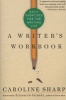 A Writer's Workbook - Daily Exercises for the Writing Life (Paperback) - Caroline Sharp Photo