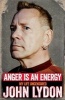 Anger is an Energy: My Life Uncensored (Paperback) - John Lydon Photo