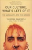 Our Culture, What's Left of it - The Mandarins and the Masses (Paperback, New Ed) - Theodore Dalrymple Photo