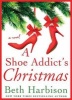 A Shoe Addict's Christmas (Hardcover) - Beth Harbison Photo