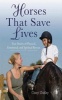 Horses That Save Lives - True Stories of Physical, Emotional, and Spiritual Rescue (Hardcover) - Cheryl Reed Dudley Photo