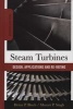 Steam Turbines - Design, Applications, and Re-rating (Hardcover, 2nd Revised edition) - Heinz P Bloch Photo