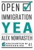 Open Immigration: Yea & Nay (Paperback) - Alex Nowrasteh Photo