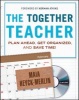 The Together Teacher - Plan Ahead, Get Organized, and Save Time! (Paperback) - Maia Heyck Merlin Photo