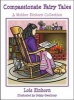 Compassionate Fairy Tales - A Mother Einhorn Collection (Hardcover) - Lois J Einhorn Photo