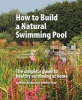 How to Build a Natural Swimming Pool - The Complete Guide to Healthy Swimming at Home (Hardcover) - Wolfram Kircher Photo