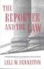 The Reporter and the Law - Techniques Covering the Courts (Paperback, Columbia University Press Morningside ed) - Lyle W Denniston Photo