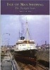 Isle of Man Shipping - The Twilight Years (Paperback, Illustrated Ed) - Ian Collard Photo