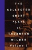 The Collected Shorter Plays, v. 1 (Paperback, 1st ed) - Thornton Wilder Photo