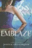 Emblaze (Paperback) - Jessica Shirvington Photo