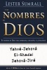 Los Nombres de Dios - El Nombre de Dios Trae Esperanza, Sanidad y Felicidad (Paperback) - Lester Sumrall Photo