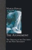 The Atonement - The Origins of the Doctrine in the New Testament (Paperback) - Martin Hengel Photo