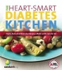 The Heart-Smart Diabetes Kitchen - Fresh, Fast, and Flavorful Recipes Made with Canola Oil (Paperback) - American Diabetes Association Photo