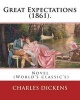 Great Expectations (1861). by - Charles : Novel (World's Classic's) (Paperback) - Dickens Photo