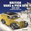 British Vans and Pick Ups - 1945-1965 (Hardcover) - Rinsey Mills Photo