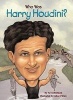 Who Was Harry Houdini? (Hardcover, Turtleback Scho) - Tui T Sutherland Photo