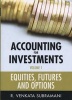 Accounting for Investments, v. 1 - Equities, Futures and Options (Hardcover) - RVenkata Subramani Photo