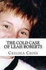 The Cold Case of Leah Roberts (Paperback) - Chelsea Cross Photo