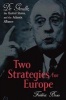 Two Strategies for Europe - De Gaulle, the United States and the Atlantic Alliance (Paperback) - Frederic Bozo Photo