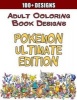 Adult Coloring Book Designs - Stress Relief Coloring Book: 100+ Pokemon Designs for Coloring Stress Relieving - The Ultimate Pokemon Coloring Book - Inspire Creativity and Relaxation of Kids and Adults (Paperback) - Coloring Books Photo