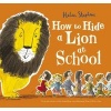 How to Hide a Lion at School (Paperback) - Helen Stephens Photo