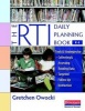 The Rti Daily Planning Book, K-6 - Tools and Strategies for Collecting and Assessing Reading Data & Targeted Follow-Up Instruction (Paperback) - Gretchen Owocki Photo