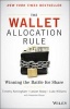 The Wallet Allocation Rule - Winning the Battle for Share (Hardcover) - Timothy L Keiningham Photo