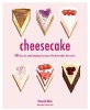 Cheesecake - 60 Classic and Original Recipes for Heavenly Desserts (Hardcover) - Hannah Miles Photo