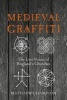 Medieval Graffiti - The Lost Voices of England's Churches (Hardcover) - Matthew Champion Photo