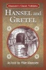 Hansel and Gretel - The Brothers Grimm Story Told as a Novella (Paperback) - Mike Klaassen Photo