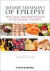 Dietary Treatment of Epilepsy - Practical Implementation of Ketogenic Therapy (Paperback, New) - Elizabeth Neal Photo