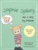 Sophie Spikey Has a Very Big Problem - A Story About Refusing Help and Needing to be in Control (Paperback) - Sarah Naish Photo