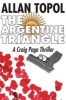 The Argentine Triangle (Paperback) - Allan Topol Photo