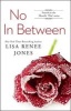 No in Between (Paperback) - Lisa Renee Jones Photo