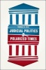 Judicial Politics in Polarized Times (Paperback) - Thomas Moylan Keck Photo