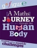 A Maths Journey Through the Human Body (Hardcover) - Anne Rooney Photo