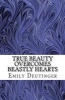 True Beauty Overcomes Beastly Hearts (Paperback) - Emily Deutinger Photo