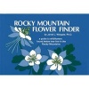 Rocky Mountain Flower Finder - A Guide to the Wildflowers Found Below Tree Line in the Rocky Mountains (Paperback) - Janet L Wingate Photo