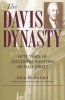 The Davis Dynasty - Fifty Years of Successful Investing on Wall Street (Paperback, New edition) - John Rothchild Photo