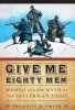 Give Me Eighty Men - Women and the Myth of the Fetterman Fight (Hardcover) - Shannon D Smith Photo