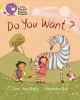 Do You Want? - Band 03 Yellow/Band 10 White (Paperback) - Carol Ann Duffy Photo