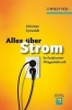 Alles Uber Strom - So Funktioniert Alltagselektronik (German, Paperback) - Christian Synwoldt Photo