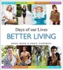 Days of Our Lives Better Living - Cast Secrets for a Healthier, Balanced Life (Hardcover) - Greg Meng Photo