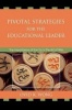 Pivotal Strategies for the Educational Leader - The Importance of Sun Tzu's "Art of War" (Paperback) - Ovid K Wong Photo