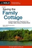 Saving the Family Cottage - A Guide to Succession Planning for Your Cottage, Cabin, Camp or Vacation Home (Paperback, 4th) - Stuart Hollander Photo