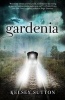 Gardenia (Paperback) - Kelsey Sutton Photo