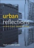 Urban Reflections - Narratives of Place, Planning and Change (Paperback, New) - Mark Tewdwr Jones Photo