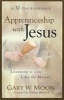 Apprenticeship with Jesus - Learning to Live Like the Master (Paperback) - Gary W Moon Photo