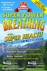 Super Power Breathing (Paperback, 23rd) - Paul C Bragg Photo