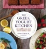 The Greek Yogurt Kitchen - More Than 130 Delicious, Healthy Recipes for Every Meal of the Day (Paperback) - Toby Amidor Photo